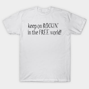 Rock Inspirational Lyircs Neil Young Hippie Freedom T-Shirts T-Shirt